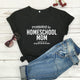 "Promoted To Homeschool Mom Against My Will" Quarantine Shirt