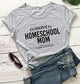 "Promoted To Homeschool Mom Against My Will" Quarantine Shirt